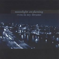 Moonlight Awakening : Even in My Dreams